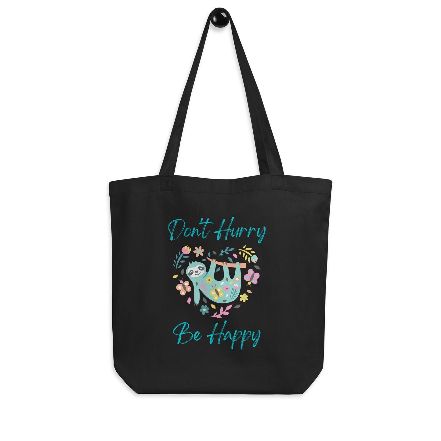 Don't Hurry Tote Bag