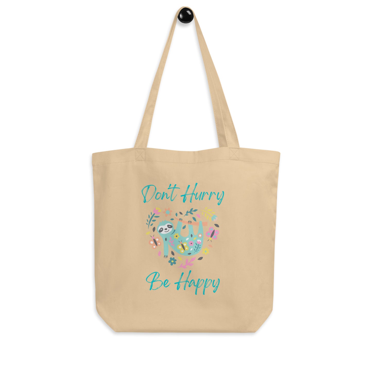 Don't Hurry Tote Bag